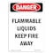 Signmission OSHA Danger Sign, 14" Height, Aluminum, Flammable Liquids Keep Fire Away, Portrait OS-DS-A-1014-V-2349 - alternate 1